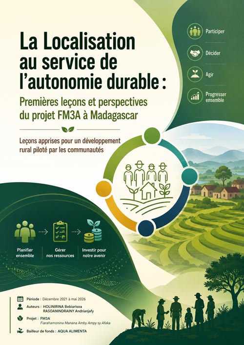La localisation au service de l'autonomie durable : Premières leçons et perspectives du projet FM3A à Madagascar